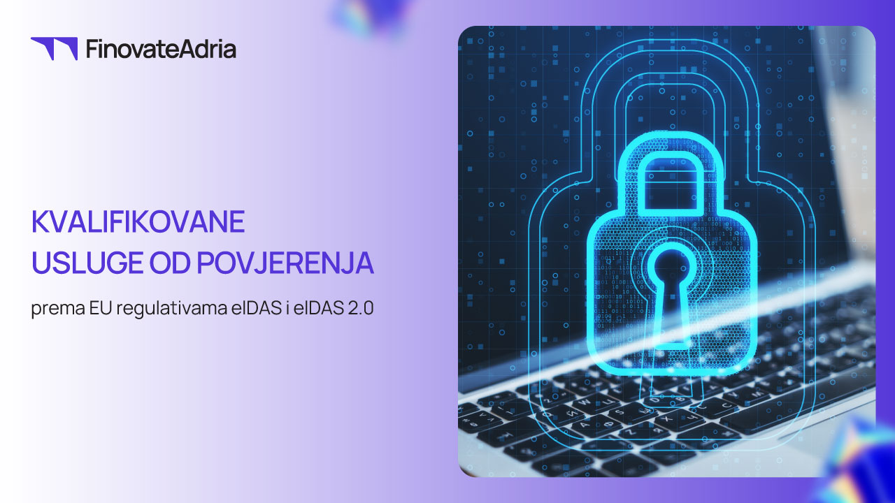 KVALIFIKOVANE USLUGE OD POVJERENJA prema EU regulativama eIDAS i eIDAS 2.0